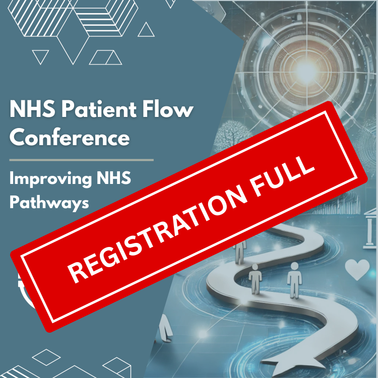 17th NHS Patient Flow Conference: Improving NHS Pathways