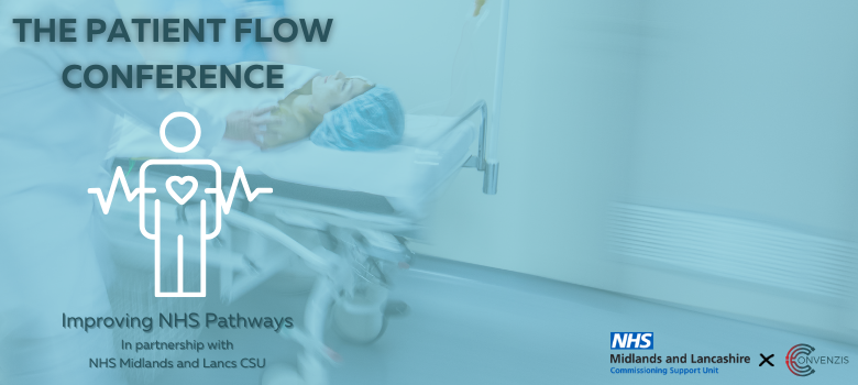 The Patient Flow Conference North: Improving NHS Pathways