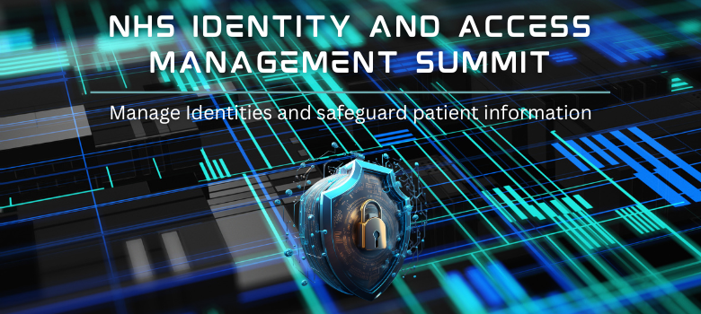 NHS Identity and Access Management Summit