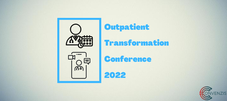 The Outpatient Transformation Conference 2022