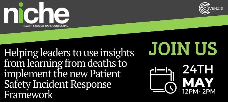 Helping leaders to use insights from learning from deaths to implement the new Patient Safety Incident Response Framework 642d339d2b4ea
