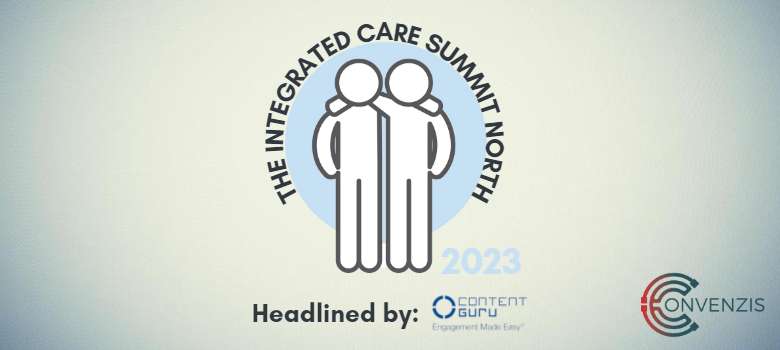 The Integrated Care Summit North: Challenges and best practice