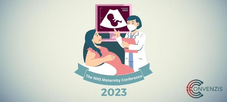 The NHS Maternity Conference: Improving safety and workforce culture 2023