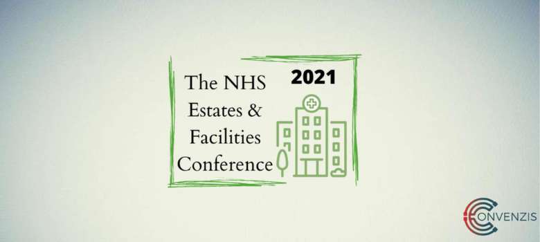 The NHS Estates & Facilities Conference 2021: Managing demand and innovation