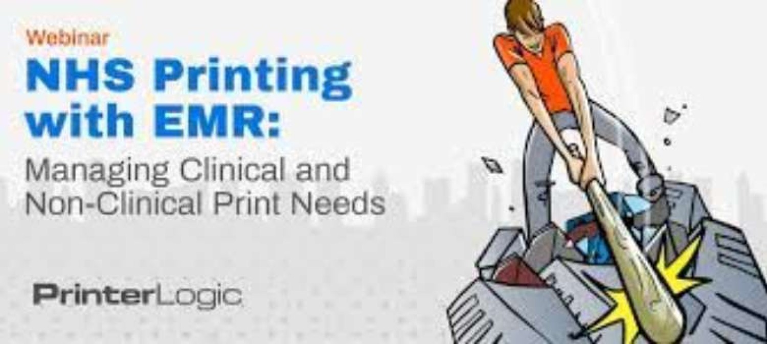 NHS Printing with EMR: Managing Clinical and Non-Clinical Print Needs