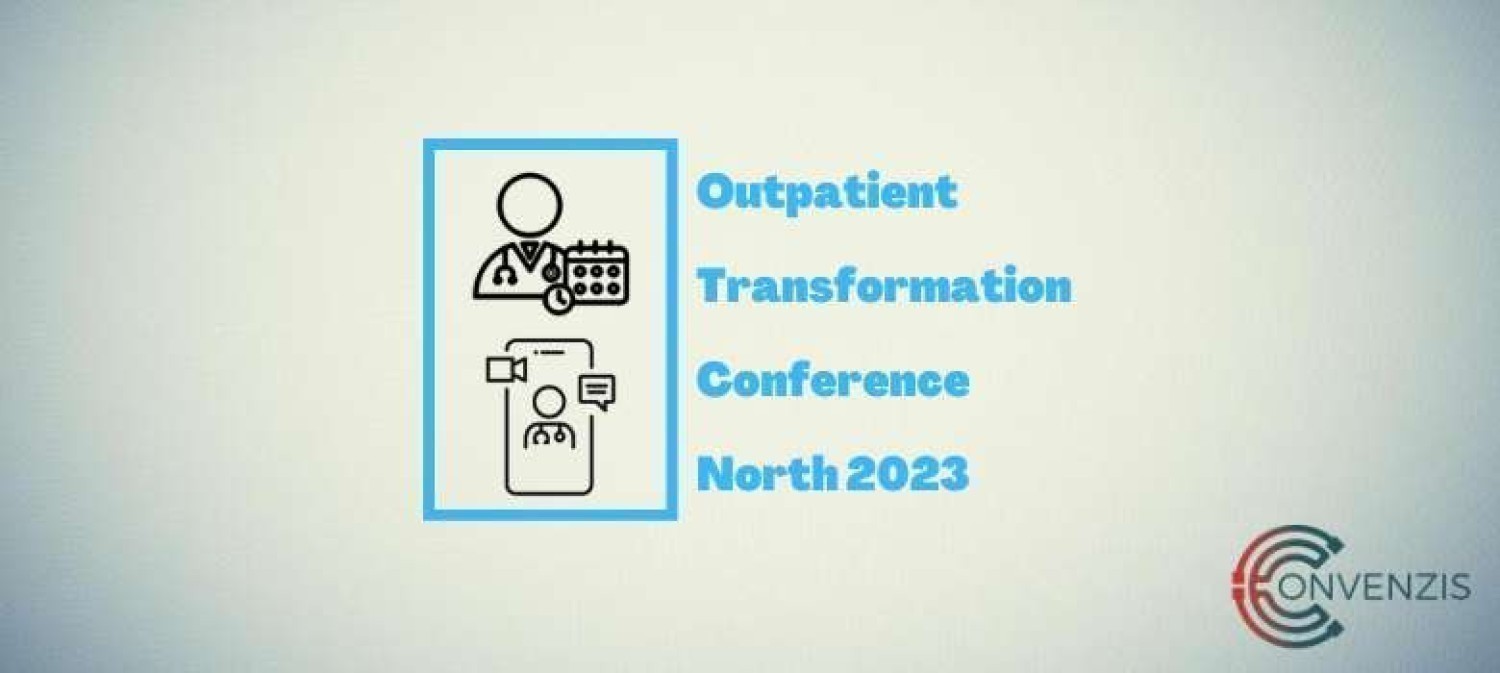 The Outpatient Transformation Conference North 2023