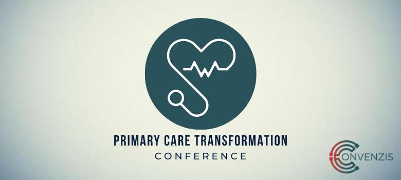 Primary Care Transformation Conference The foundations for better care 639c789fa8000