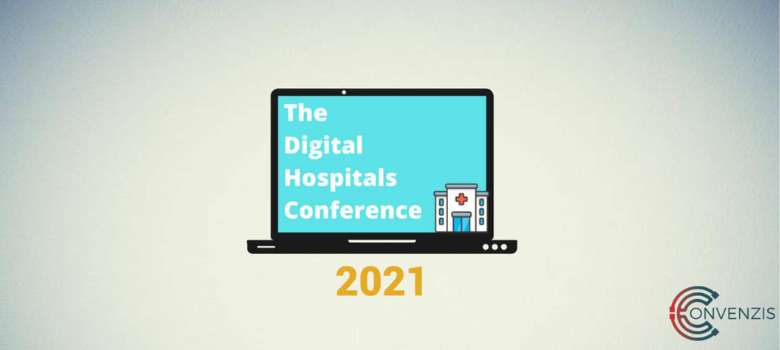 The Digital Hospitals Conference 2021 Achieving digital excellence 641084dec4de8