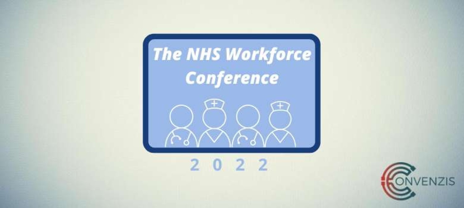 The NHS Workforce Conference 2022: Looking after our people