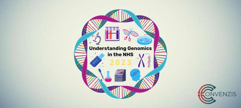 Understanding Genomics in the NHS: Inperson Conference 2023